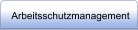Arbeitsschutzmanagement