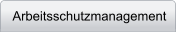 Arbeitsschutzmanagement
