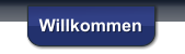 Willkommen