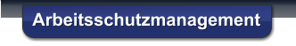 Arbeitsschutzmanagement
