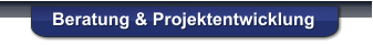 Beratung & Projektentwicklung